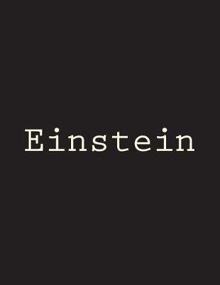 Einstein: Notebook Large Size 8.5 x 11 Ruled 150 Pages