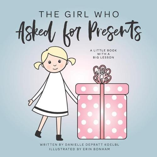 The Girl Who Asked For Presents