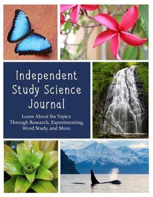Independent Study Science Journal: A Journal for Elementary and Junior High Students