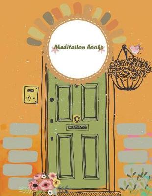 Meditation Books: Mindfulness Daily Planner, Meditation Journals to Write In, Daily Mindfulness Planner for Manage Anxiety, Worry and Stress 120 Pages Large Print 8.5 X 11