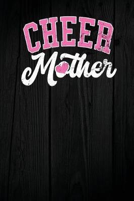 Cheer Journal - 6in by 9in - Cheerleading Mother