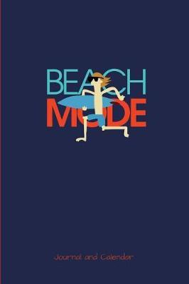 Beach Mode: Blank Lined Journal with Calendar for Beach Lovers