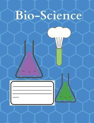 Bio-Science: Science Notebook, Composition, 7.44  x 9.69  College Ruled 132 pages, Blue