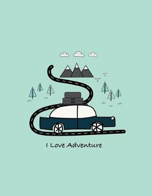 I Love Adventure: Travel Journal - 365 Days of Travel in a Minute a Day - Travel Quotes + World Map