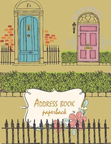Address book paperback: Email Address Book And Contact Book, with A-Z Tabs Address, Phone, Email, Emergency Contact, Birthday 120 Pages large print 8.5  x 11