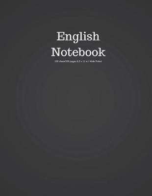 English Notebook 100 Sheet/200 Pages 8.5 X 11 In.-Wide Ruled: Black Notebook for School Subject English Journal Writing Composition Book Soft Cover