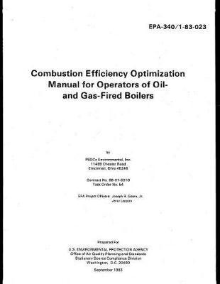 Combustion Efficiency Optimization Manual for Operators of Oil and Gas-Fired Boilers