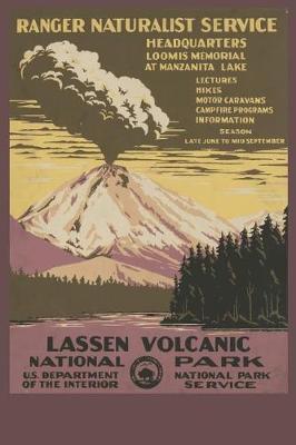 Lassen Volcanic National Park: Journal - Vintage Volcano Hiking Camping (Blank Lined Notebook)