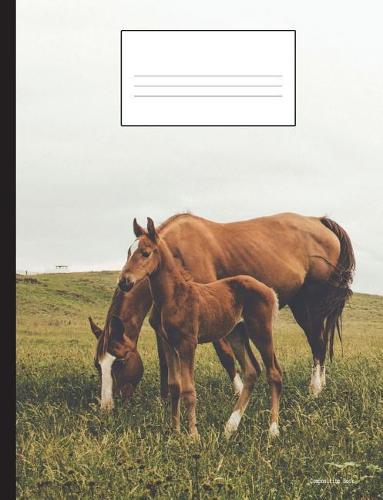 Composition Book: Wild Horse Baby and Mama, college ruled, 7.44x9.69 inch, 200 pages, bound notebook