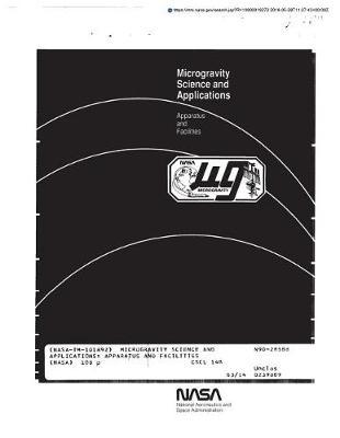 Microgravity Science and Applications: Apparatus and Facilities