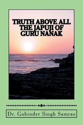 Truth Above All: The Japuji of Guru Nanak