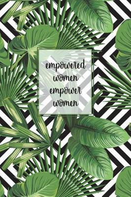 Empowered Women Empower Women: Tropical Pattern Dot Grid Notebook Composition Book Diary for Journaling, Note Taking, School or Work for Women Girls Teens - Pocket (6 X 9)