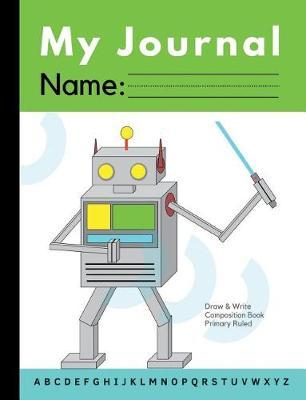 My Journal: A Draw-And-Write Primary Composition Notebook for Children in Preschool and Grades K-2; Softcover, 7.5 X 9.75 (Pages Not Perforated)
