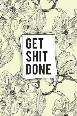 Get Shit Done: Black White Magnolia Quad Ruled Graph Paper Notebook Composition Book for Math and Science for Girls Teens - Pocket (6 X 9)