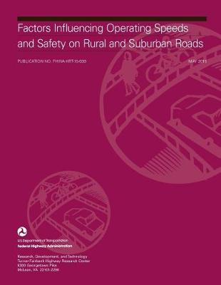 Factors Influencing Operating Speeds and Safety on Rural and Suburban Roads