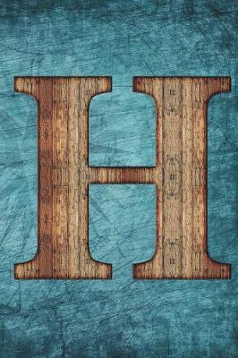 Monogrammed Notebook - H: Initial H Notebook - Vintage Scrapbooking Steampunk Tall Ship Design (6 x9  Blank Journal A5 150 Pages)