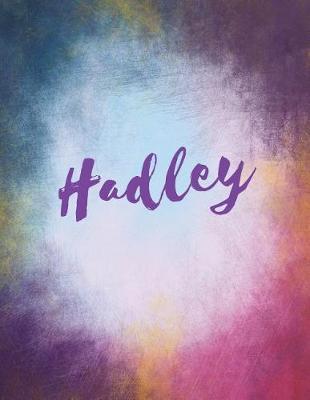 Hadley: Hadley Personalized Journal Blank Book. Large 8.5 X 11 Attractive Watercolor Texture Purple Pink Orange & Blue Tones. Arty Stylish Pretty Journal for Girls.