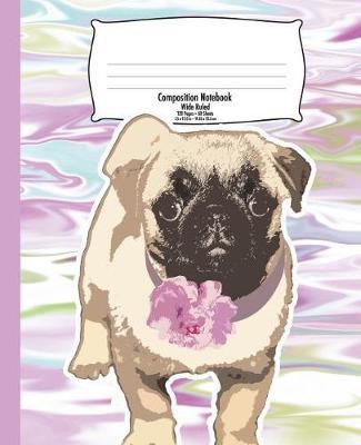 Pug Dog Composition Notebook for Kids: Back to School, Colorful Marble Wide Ruled 7.5 X 9.25 in 120 Pages