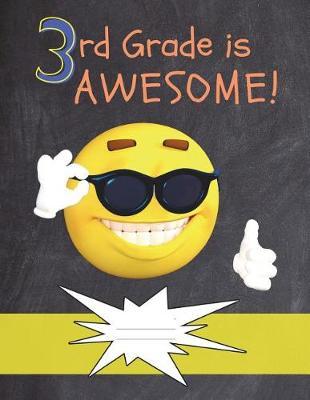 3rd Grade is Awesome!: 3rd Grade Composition Notebook (8.5  x 11 - Wide Ruled) Fun Back to School Supplies & Gifts for Third Grade Kids