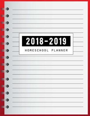 2018-2019 Homeschool Planner: Homeschooling, Lesson Plan and Record Book, Lesson Plan Book for Teachers, Teacher Lesson, Classroom Organization (August 2018-December 2019)
