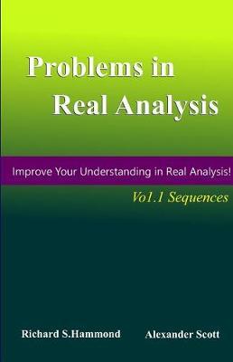 Problems in Real Analysis, Vol.1: Real Sequences