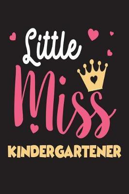 Little Miss Kindergartener: Back To School Novelty Gift Workbook for Kindergarten Girls