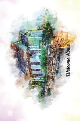 Welcome Home: Visitors Guest Comments Journal for House Warming, Home Sweet Home, New Home Dedication, Welcome Home Parties - Great Gift Book Journal Present for Rental Property or New Home Owners