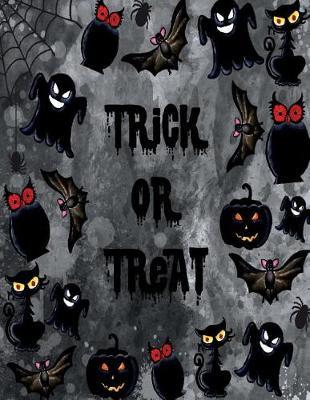 Trick or treat: Trick or treat in halloween night on black cover (8.5 x 11) inches 110 pages, Blank Unlined Paper for Sketching, Drawing, Whiting, Journaling & Doodling