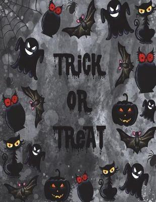 Trick or treat: Trick or treat in halloween night on black cover (8.5 x 11) inches 110 pages, Blank Unlined Paper for Sketching, Drawing, Whiting, Journaling & Doodling