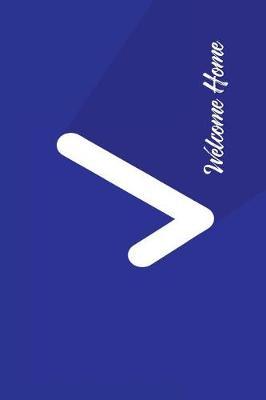 Welcome Home: Visitors Guest Comments Journal for House Warming, Home Sweet Home, New Home Dedication, Welcome Home Parties - Great Gift Book Journal Present for Rental Property or New Home Owners