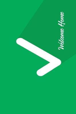 Welcome Home: Visitors Guest Comments Journal for House Warming, Home Sweet Home, New Home Dedication, Welcome Home Parties - Great Gift Book Journal Present for Rental Property or New Home Owners