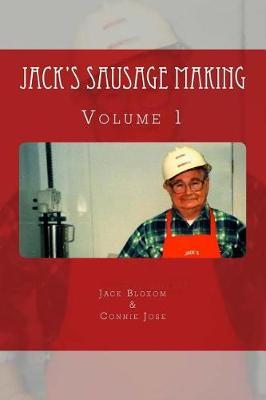 Jack's Sausage Making: Volume 1