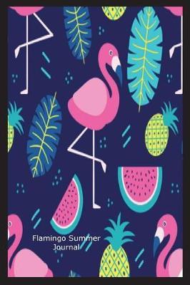 Flamingo Summer Journal: Flamingo Watermelon Pineapple Summer Gift Notebook