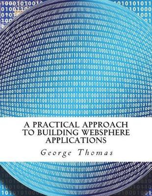 A Practical Approach to Building Websphere Applications