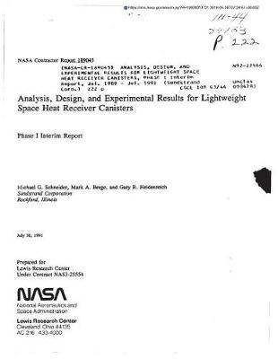 Analysis, Design, and Experimental Results for Lightweight Space Heat Receiver Canisters, Phase 1