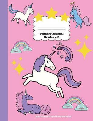 Primary Journal Grades K-2: Unicorn Primary Journal Top Half Blank Composition Book