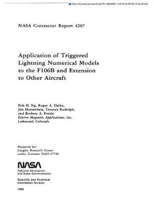 Application of Triggered Lightning Numerical Models to the F106b and Extension to Other Aircraft