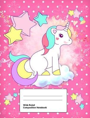 Wide Ruled Composition Notebook: Writing Book Journal, Soft Cover, Blank Lined Paper, 100 Pages, Cute Animal Designs Unicorn and Stars for Girls Pink