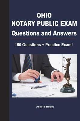 Ohio Notary Public Exam Questions and Answers: 150 Questions + Practice Exam!