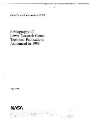 Bibliography of Lewis Research Center Technical Publications Announced in 1988