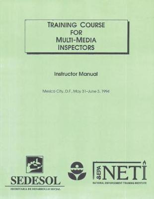 Training Course for Multi-Media Inspectors: Instructor Manual