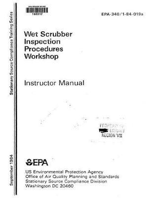 Wet Scrubber Inspection Procedures Workshop: Instructor Manual