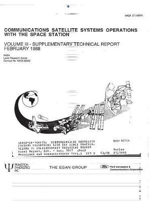 Communications Satellite Systems Operations with the Space Station. Volume 3: Supplementary Technical Report