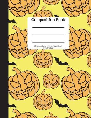 Composition Book 100 Sheet/200 Pages 8.5 X 11 In.-Wide Ruled- Pumpkins/Bats: Halloween Notebook for Kids - Student Journal - Spooky Writing Composition Book - Scary Writing Notebook -Soft Cover Notepad