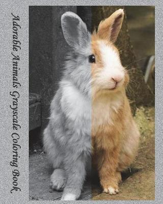 Adorable Animals Grayscale Coloring Book: Stunning Grayscale Images, (Perfect For Beginners And Animal Lovers)