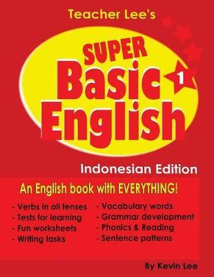 Teacher Lee's Super Basic English 1 - Indonesian Edition