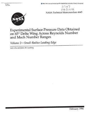 Experimental Surface Pressure Data Obtained on 65 Deg Delta Wing Across Reynolds Number and Mach Number Ranges. Volume 2; Small-Radius Leading Edge