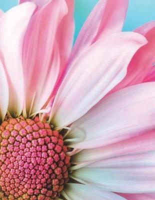 Daisy Daisies Flower Pink Pretty Petal Flora Floral Perfume Perfumed Aroma Bloom: Notebook Journal Diary Composition Book Large Size 150 Ruled Pages for School, Office or Home Softcover Great Gift