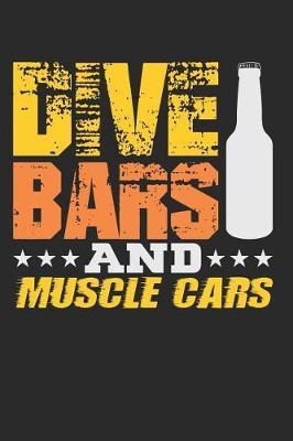 Dive Bars and Muscle Cars: Blank Lined Journal Notebook Diary 6x9