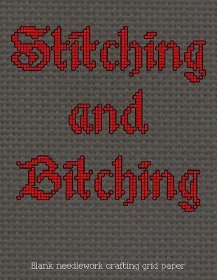 Stitching and Bitching Blank Needlework Crafting Grid Paper: 8.5x11 100-Page Blank 5x5 Grid Graph Crafting Paper